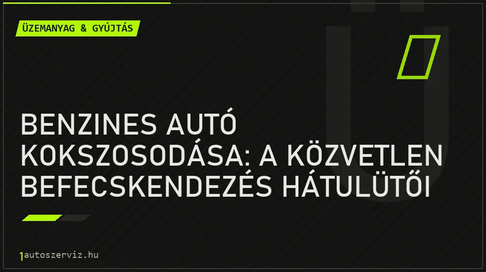 Üzemanyag & gyújtás - Benzines autó kokszosodása: A közvetlen befecskendezés hátulütői