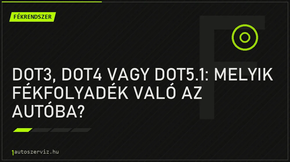 DOT3, DOT4 vagy DOT5.1: melyik fékfolyadék való az autóba? - Fékrendszer, 1autoszerviz Óbuda