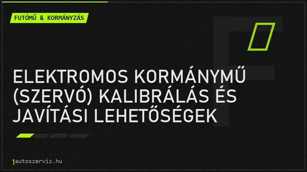 Elektromos kormánymű (szervó) kalibrálás és javítási lehetőségek - Futómű & kormányzás