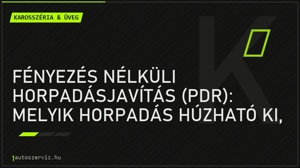 Fényezés nélküli horpadásjavítás (PDR): melyik horpadás húzható ki, és melyiket kell fényezni?