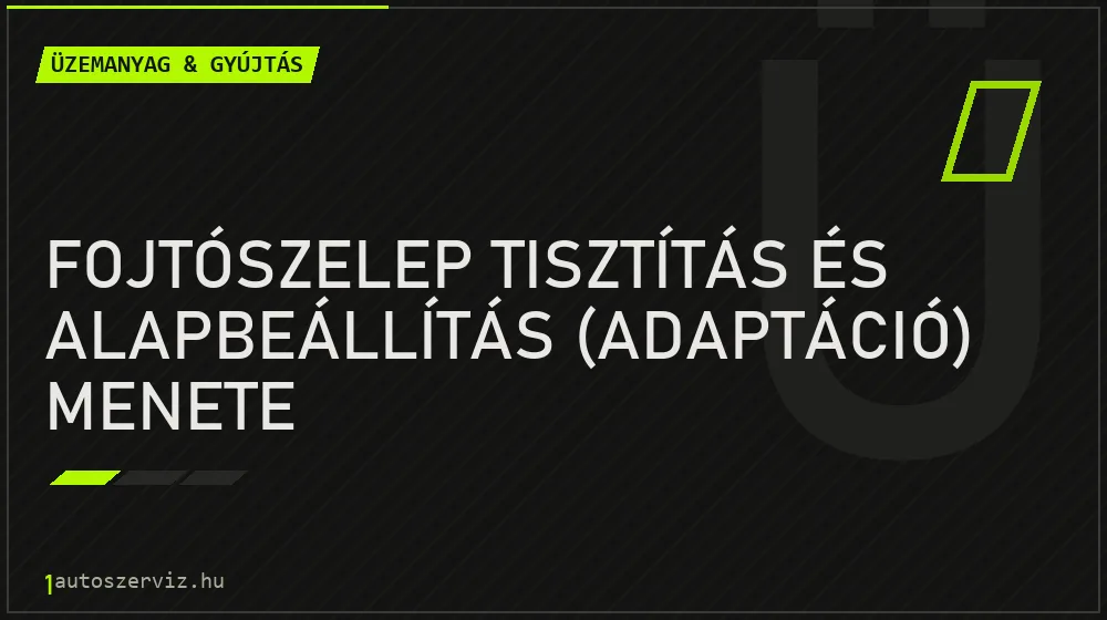 Fojtószelep tisztítás és alapbeállítás (adaptáció) menete - Üzemanyag & gyújtás, 1autoszerviz Óbuda
