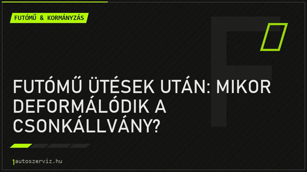 Futómű ütések után: Mikor deformálódik a csonkállvány? - Futómű & kormányzás, 1autoszerviz Óbuda