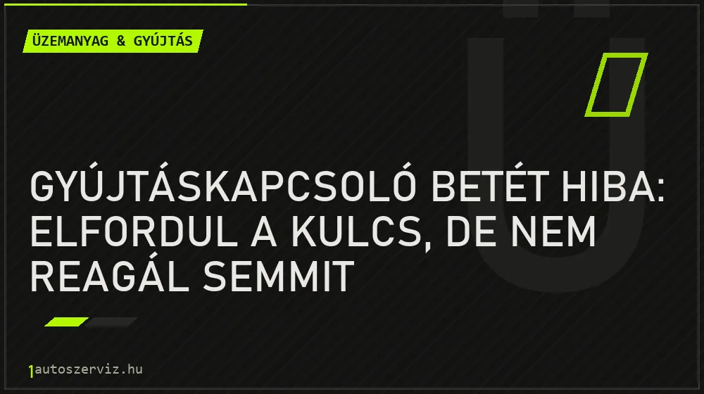 Gyújtáskapcsoló betét hiba: Elfordul a kulcs, de nem reagál semmit - Üzemanyag & gyújtás, 1autoszerviz Óbuda