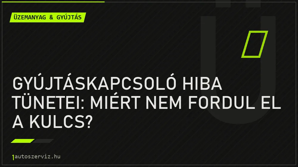 Gyújtáskapcsoló hiba tünetei: Miért nem fordul el a kulcs? - Üzemanyag & gyújtás, 1autoszerviz Óbuda