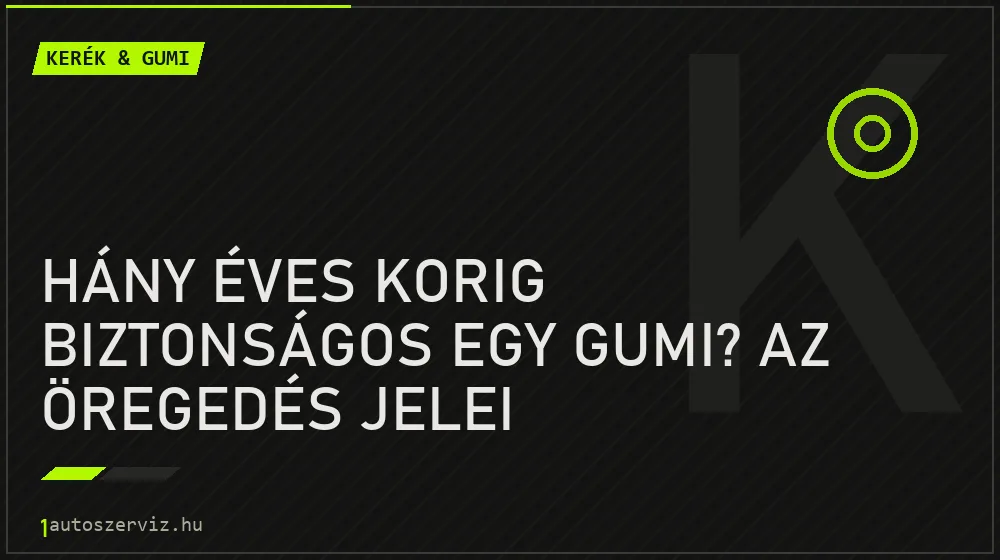 Hány éves korig biztonságos egy gumi? Az öregedés jelei (kirepedezés) - Kerék & gumi