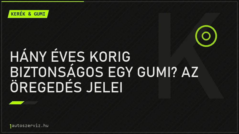 Hány éves korig biztonságos egy gumi? Az öregedés jelei (kirepedezés) - Kerék & gumi, 1autoszerviz Óbuda