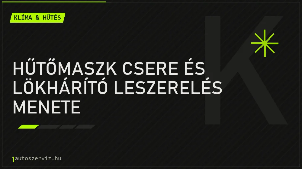 Hűtőmaszk csere és lökhárító leszerelés menete - Klíma & hűtés