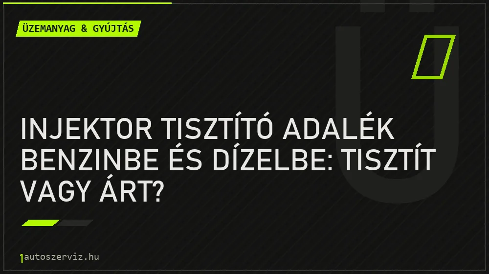 Üzemanyag & gyújtás - Injektor tisztító adalék benzinbe és dízelbe: Tisztít vagy árt?