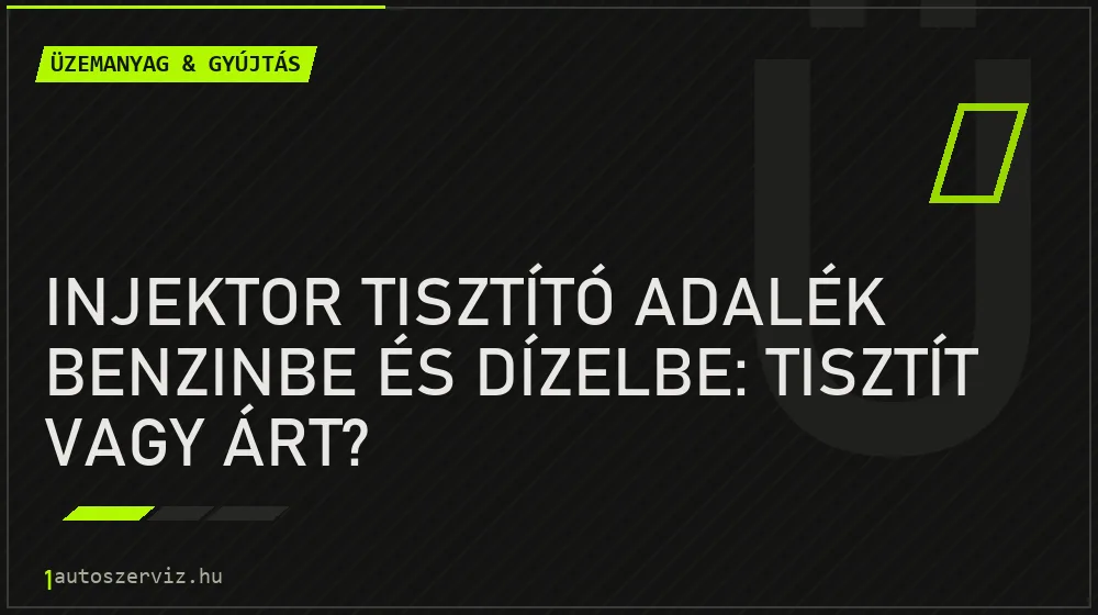 Injektor tisztító adalék benzinbe és dízelbe: Tisztít vagy árt? - Üzemanyag & gyújtás, 1autoszerviz Óbuda