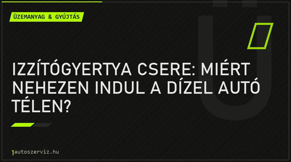 Izzítógyertya csere: Miért nehezen indul a dízel autó télen? - Üzemanyag & gyújtás, 1autoszerviz Óbuda