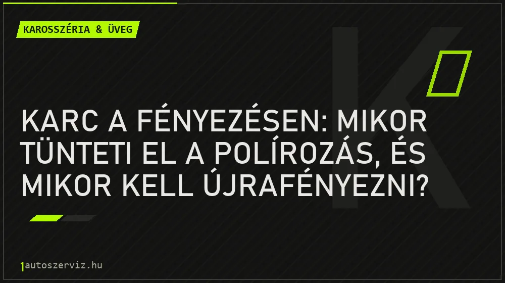 Karc a fényezésen: mikor tünteti el a polírozás, és mikor kell újrafényezni? - Karosszéria & üveg, 1autoszerviz Óbuda