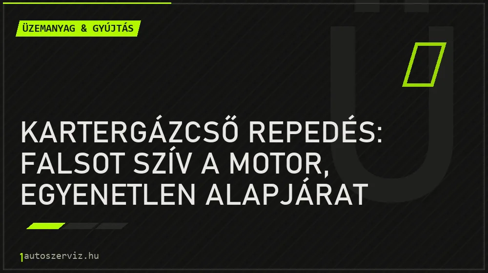 Üzemanyag & gyújtás - Kartergázcső repedés: Falsot szív a motor, egyenetlen alapjárat