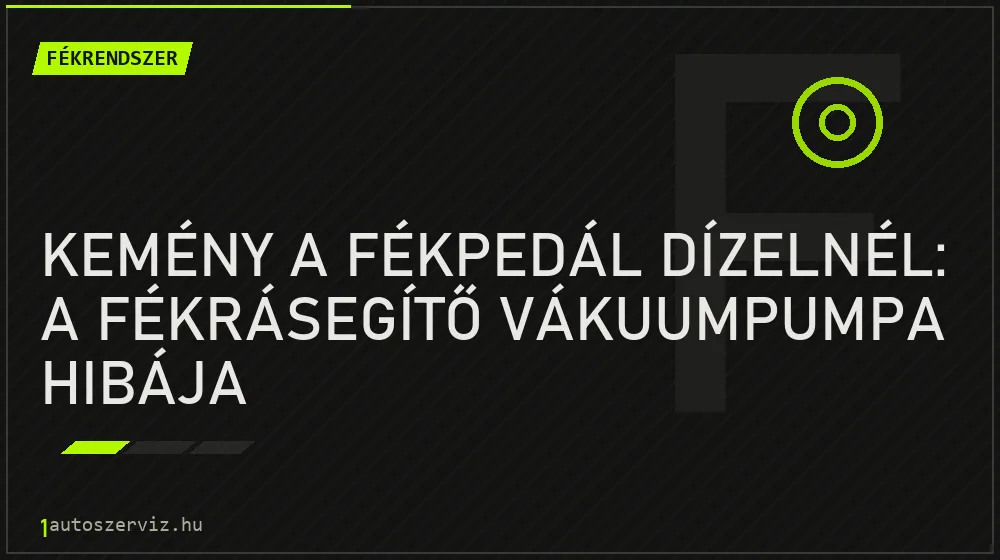 Kemény a fékpedál dízelnél: a fékrásegítő vákuumpumpa hibája