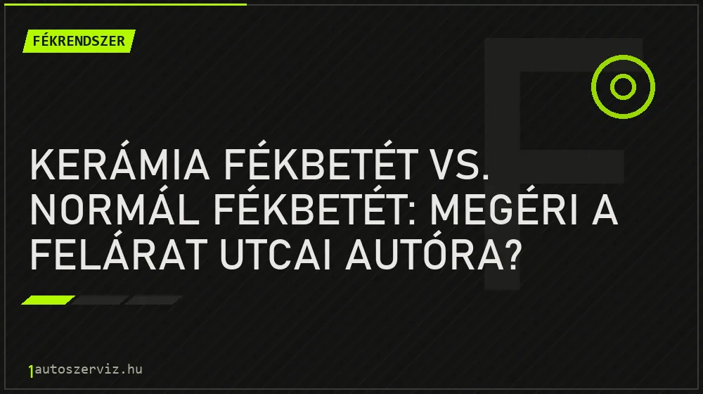 Fékrendszer - Kerámia fékbetét vs. normál fékbetét: Megéri a felárat utcai autóra?