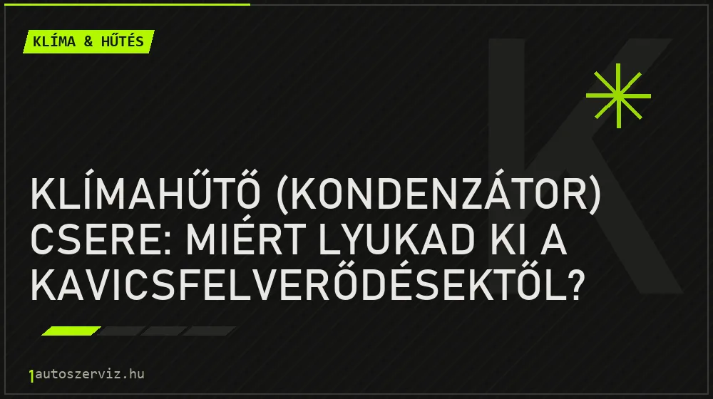 Klímahűtő (kondenzátor) csere: Miért lyukad ki a kavicsfelverődésektől? - Klíma & hűtés