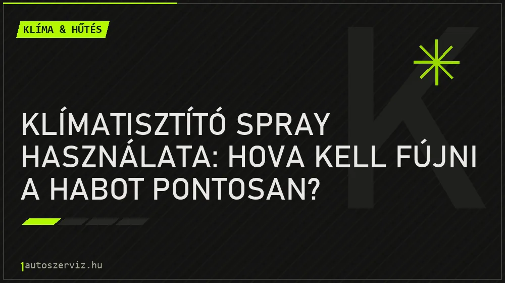 Klímatisztító spray használata: Hova kell fújni a habot pontosan? - Klíma & hűtés, 1autoszerviz Óbuda