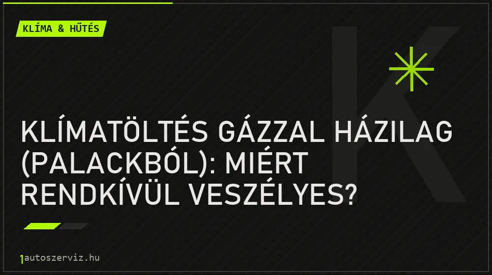 Klíma & hűtés - Klímatöltés gázzal házilag (palackból): Miért rendkívül veszélyes?