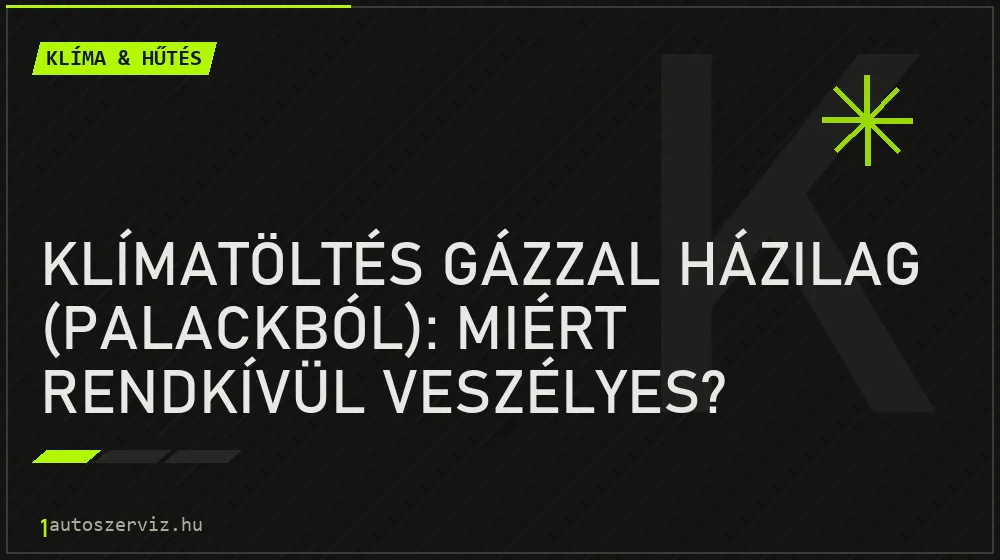 Klímatöltés gázzal házilag (palackból): Miért rendkívül veszélyes? - Klíma & hűtés, 1autoszerviz Óbuda