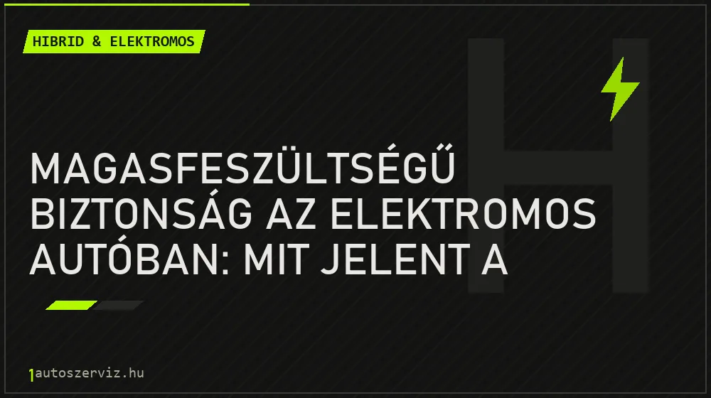 Hibrid & elektromos - Magasfeszültségű biztonság az elektromos autóban: mit jelent a narancssárga kábel és a szerviz dugó?