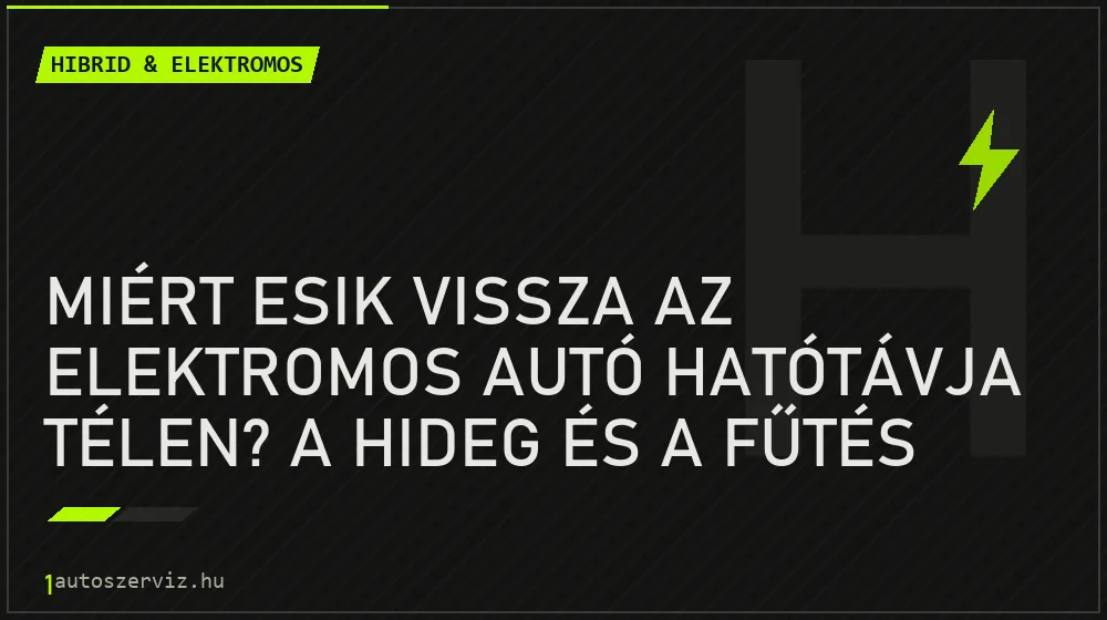 Hibrid & elektromos - Miért esik vissza az elektromos autó hatótávja télen? A hideg és a fűtés hatása