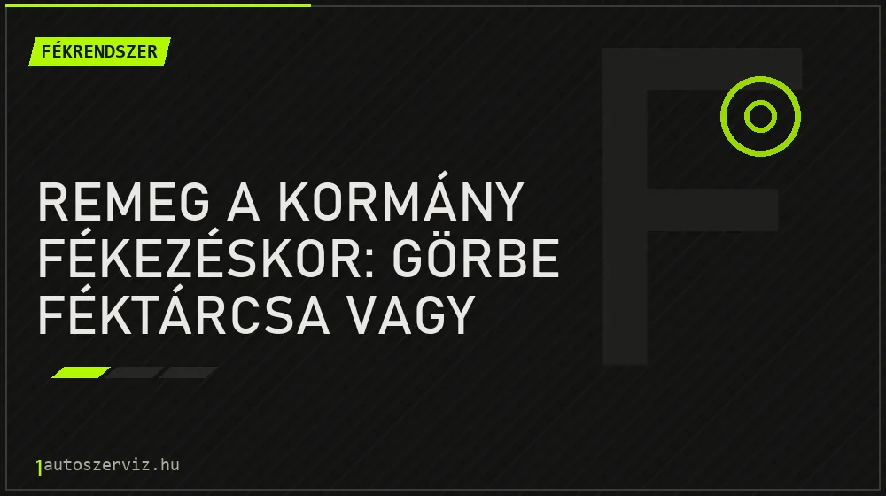 Fékrendszer - Remeg a kormány fékezéskor: görbe féktárcsa vagy tárcsadobás?