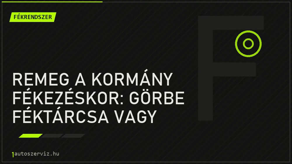 Remeg a kormány fékezéskor: görbe féktárcsa vagy tárcsadobás? - Fékrendszer, 1autoszerviz Óbuda