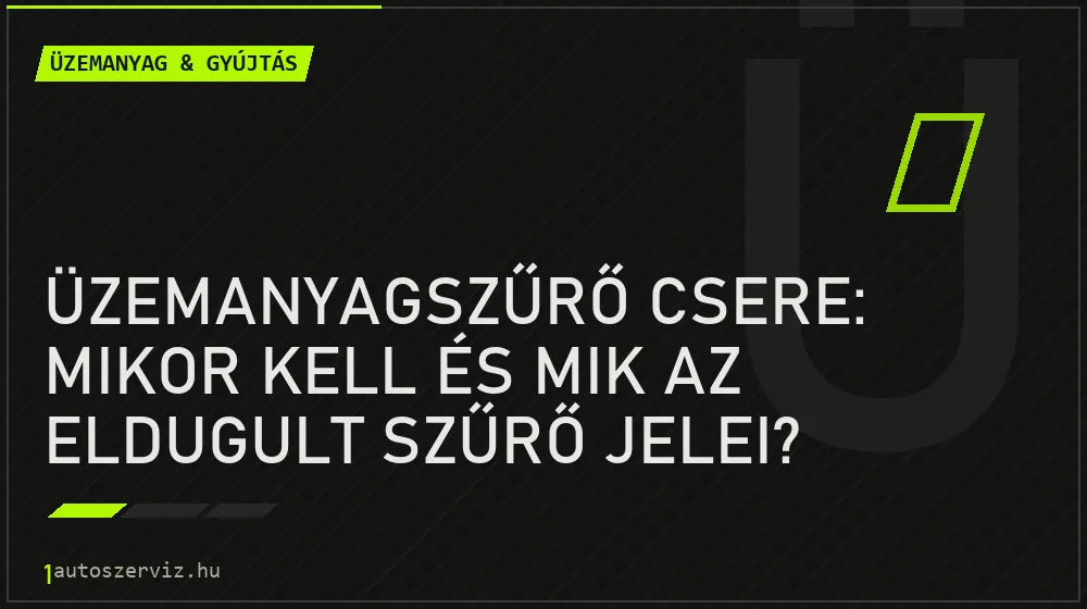 Üzemanyagszűrő csere: mikor kell és mik az eldugult szűrő jelei? - Üzemanyag & gyújtás, 1autoszerviz Óbuda