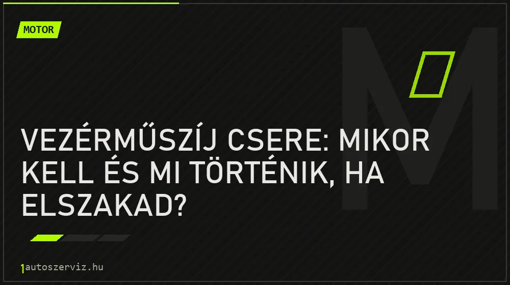 Vezérműszíj csere: mikor kell és mi történik, ha elszakad? - Motor, 1autoszerviz Óbuda
