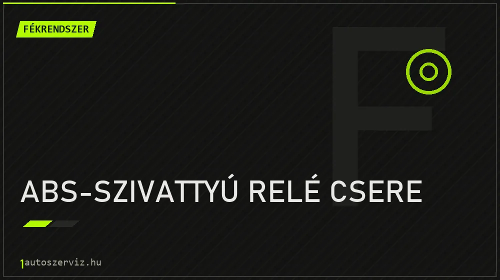 ABS-szivattyú relé csere - Fékrendszer Budapesten