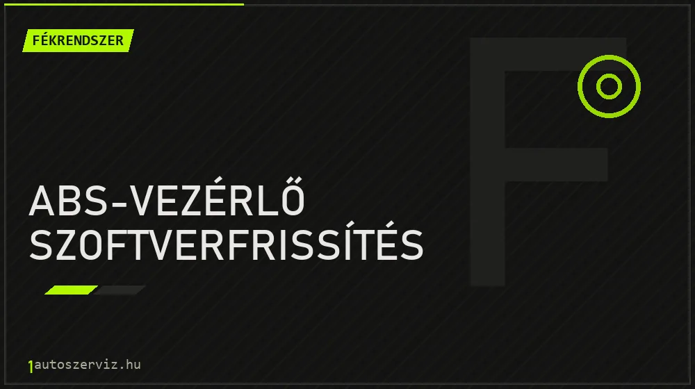 ABS-vezérlő szoftverfrissítés javítás - fékjavítás