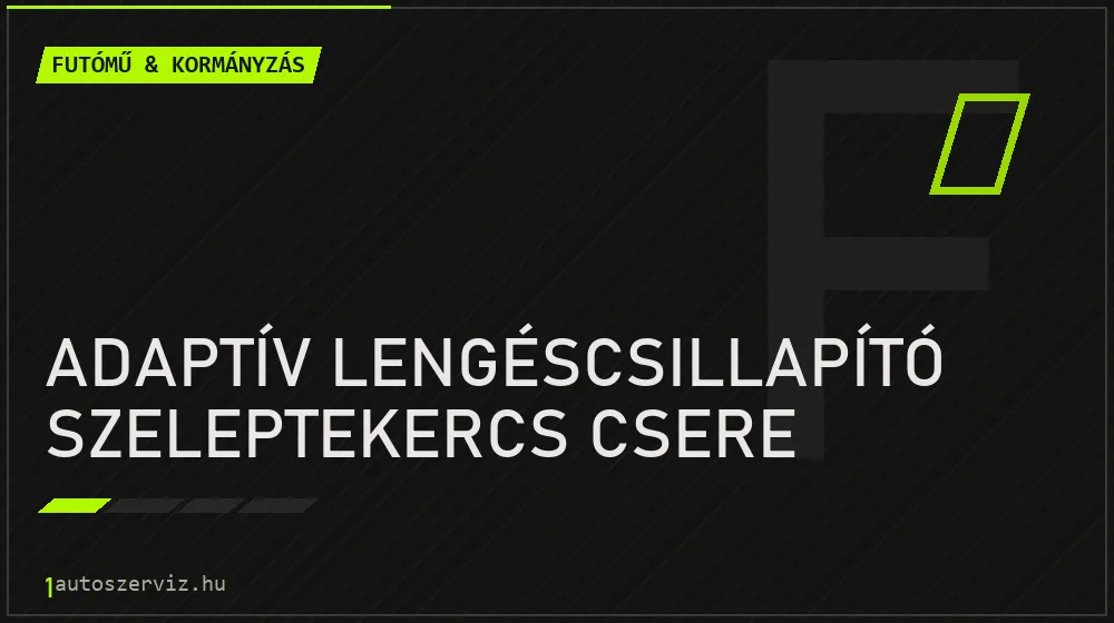 Adaptív lengéscsillapító szeleptekercs csere javítás - futóműjavítás