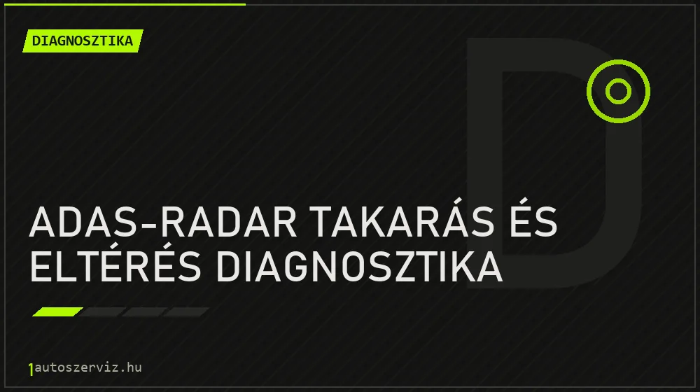 ADAS-radar takarás és eltérés diagnosztika - Diagnosztika Budapesten