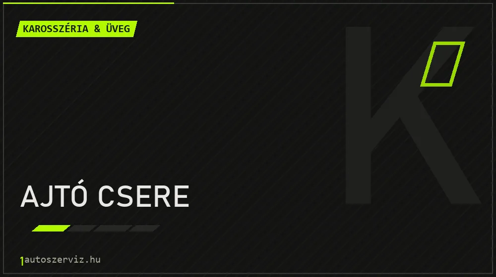 Ajtó csere - Karosszéria & üveg Budapesten