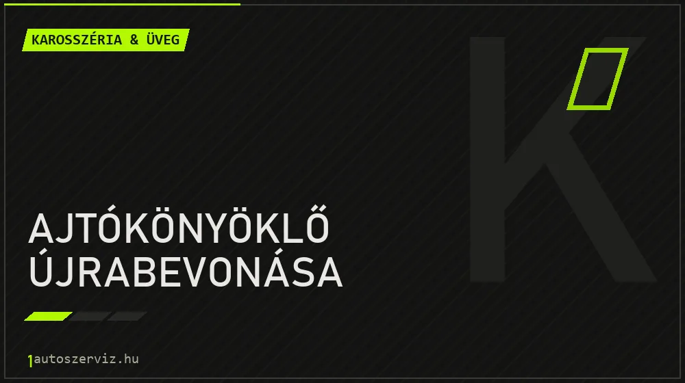Ajtókönyöklő újrabevonása javítás - karosszéria- és üvegjavítás