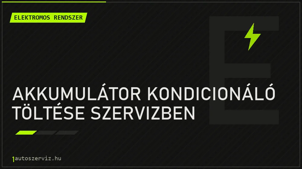Akkumulátor kondicionáló töltése szervizben - Elektromos rendszer Budapesten
