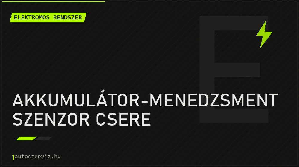 Akkumulátor-menedzsment szenzor csere - Elektromos rendszer Budapesten