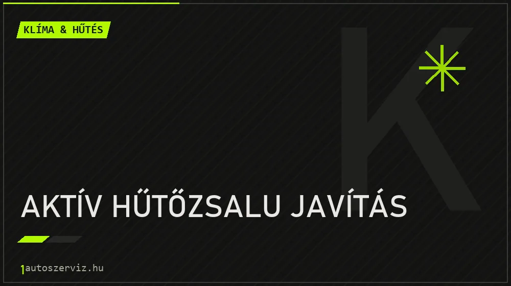 Aktív hűtőzsalu javítás javítás - autóklíma-szerviz