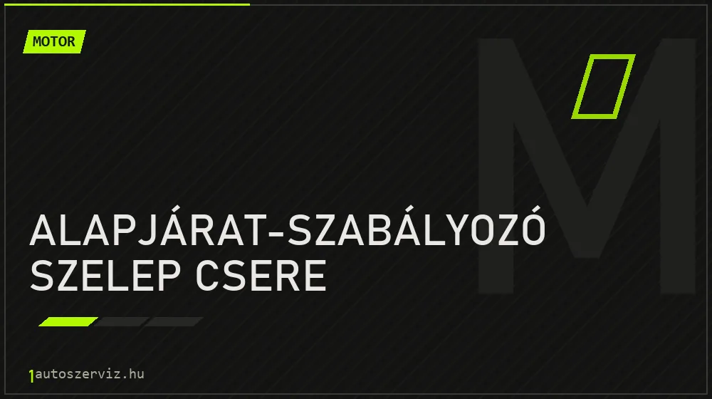 Alapjárat-szabályozó szelep csere - Motor Budapesten