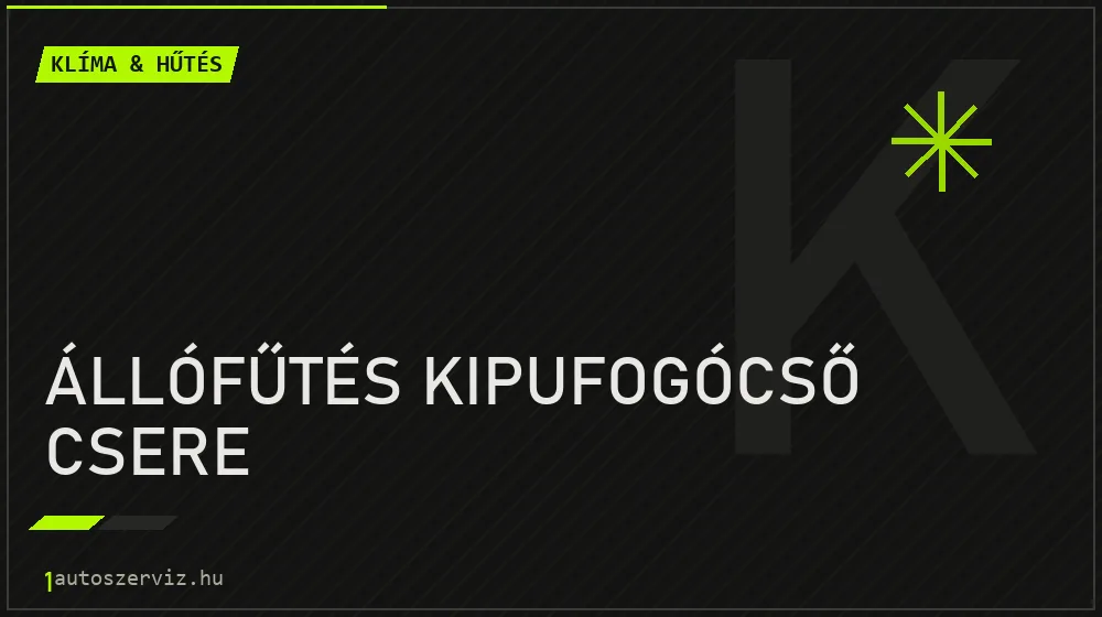 Állófűtés kipufogócső csere - Klíma & hűtés Budapesten