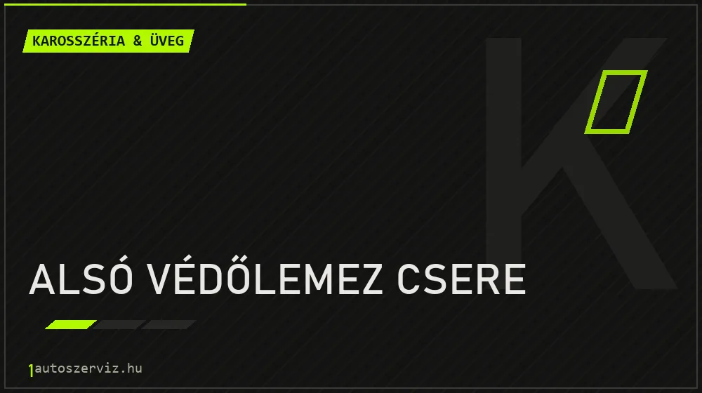 Alsó védőlemez csere - Karosszéria & üveg Budapesten