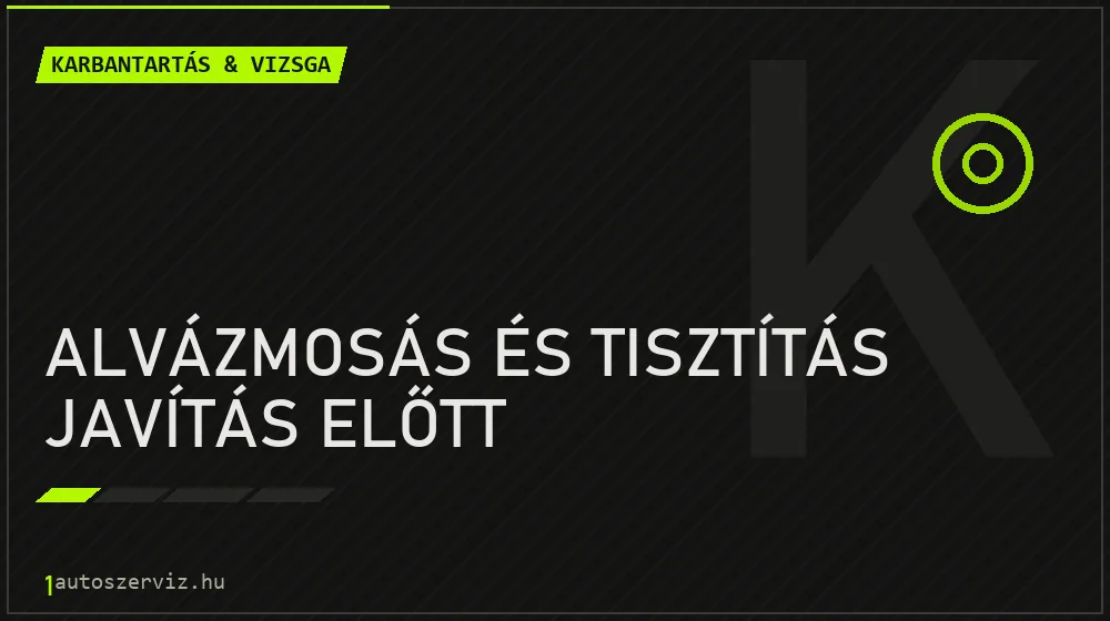Alvázmosás és tisztítás javítás előtt javítás - autó-karbantartás és műszaki vizsga