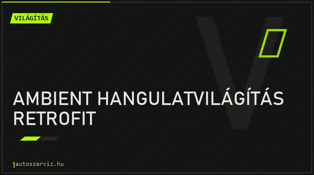 Ambient hangulatvilágítás retrofit - Világítás Budapesten