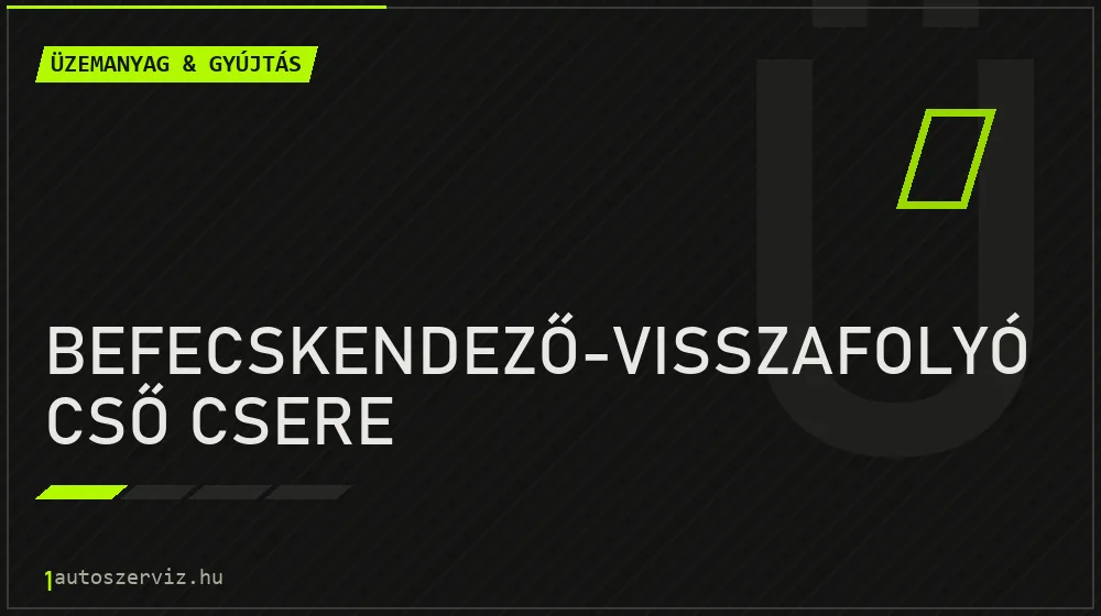 Befecskendező-visszafolyó cső csere - Üzemanyag & gyújtás Budapesten