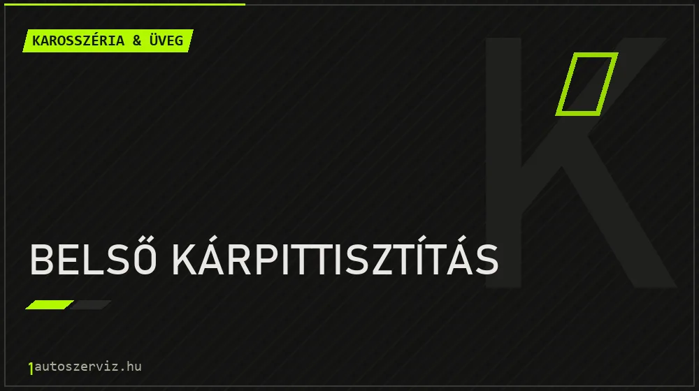 Belső kárpittisztítás - Karosszéria & üveg Budapesten