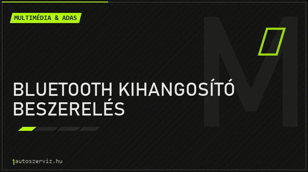 Bluetooth kihangosító beszerelés - Multimédia & ADAS Budapesten