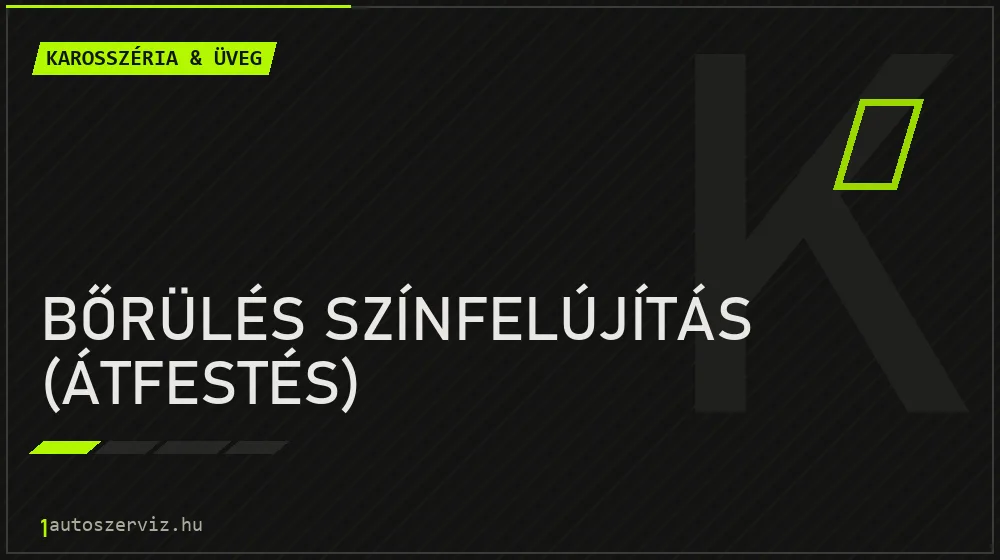 Bőrülés színfelújítás (átfestés) javítás - karosszéria- és üvegjavítás