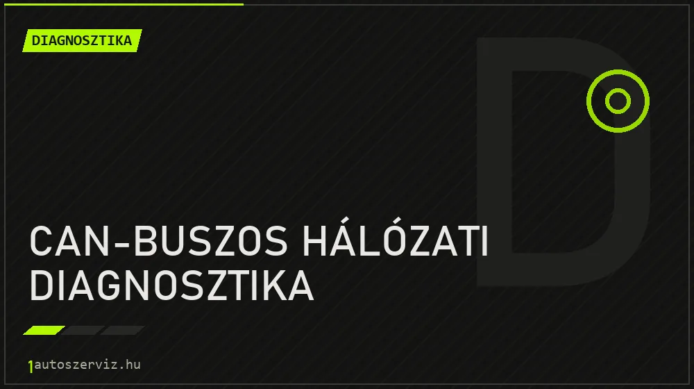 CAN-buszos hálózati diagnosztika - Diagnosztika Budapesten