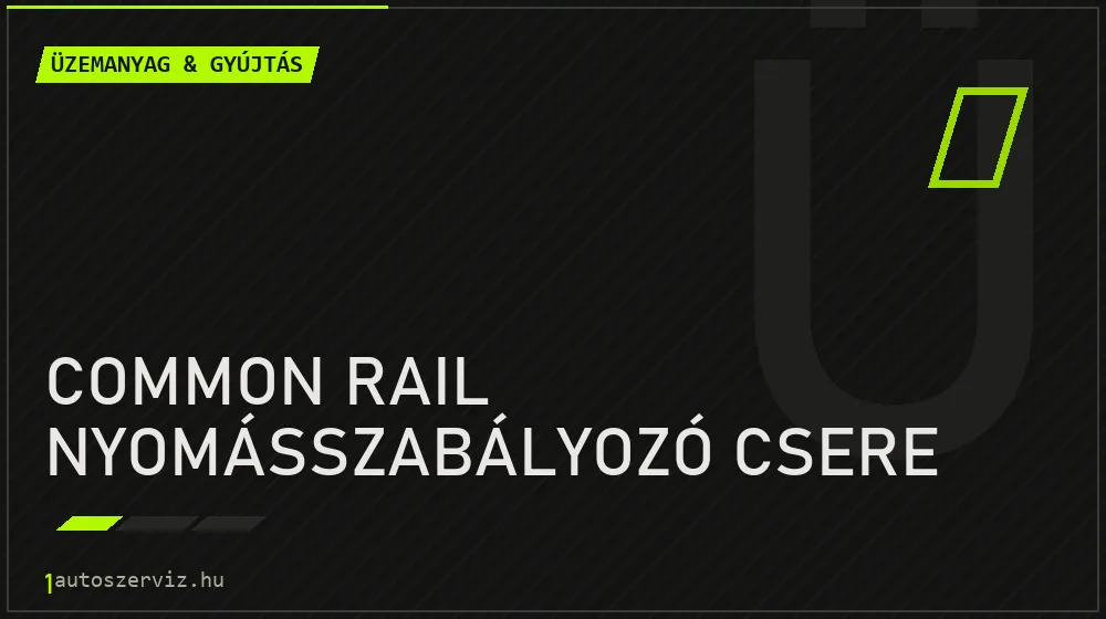 Common rail nyomásszabályozó csere javítás - üzemanyagrendszer-javítás