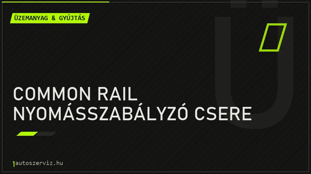 Common rail nyomásszabályzó csere - Üzemanyag & gyújtás Budapesten