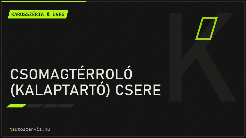 Csomagtérroló (kalaptartó) csere javítás - karosszéria- és üvegjavítás